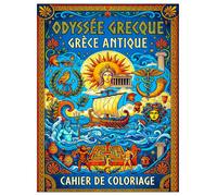 ODYSSÉE GRECQUE: LIVRE DE COLORIAGE SUR LA GRÈCE ANTIQUE