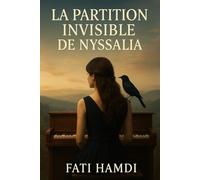 Odyssée -La Partition de Nyssalia: Un don maudit.Un silence qui murmure.Un conte philosophique au delà du réel: 1