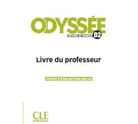 Odyssée - Niveau B2 - Guide pédagogique: Livre du professeur