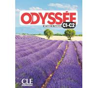 Odyssée: Niveaux C1/C2 - Livre de l'élève + Audio: Méthode de français