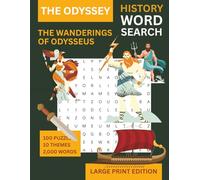 Odysseus and The Odyssey Large Print Word Search: 100 Themes, 2,000 Words - Homer's Epic Journey from Troy to Ithaca - Through the Ages Series