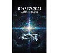 Odyssey 2041: A Sentient Horizon