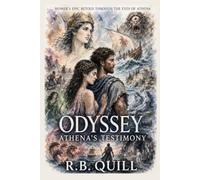 ODYSSEY ATHENA'S TESTIMONY: HOMERS EPIC TOLD THROUGH EYES OF THE GODDESS