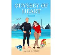 Odyssey Of Heart, Intégrale: Romance MF New Adult Slow Burn Française