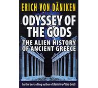 Odyssey of the Gods: The Alien History of Ancient Greece