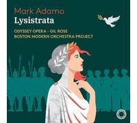 Odyssey Opera, Gil Rose, Boston Modern Orchestra Project - Mark Adamo: Lysistrata