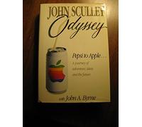Odyssey: Pepsi to Apple : A Journey of Adventure, Ideas, and the Future