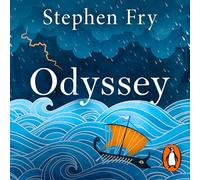 Odyssey: The Sunday Times bestselling final part of the acclaimed Greek myths series (Stephen Fry’s Greek Myths, 4)