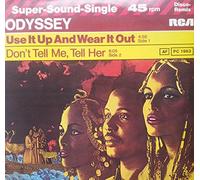 Odyssey - Use It Up And Wear It Out / Don't Tell Me Tell Her [7" Vinyl]