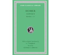 Odyssey, Volume I: Books 1-12 (Loeb Classical Library)