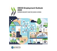 OECD employment outlook 2020: worker security and the COVID-19 crisis