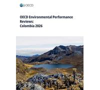 OECD Environmental Performance Reviews: Colombia 2026