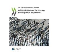 OECD Guidelines for Citizen Participation Processes (OECD Public Governance Reviews)