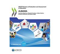OECD Reviews of Evaluation and Assessment in Education: Albania
