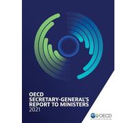 OECD Secretary-General's Report to Ministers 2021