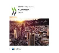 OECD Tax Policy Reviews: Colombia 2022