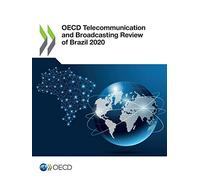OECD telecommunication and broadcasting review of Brazil 2020