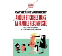 Oedipe Et Narcisse en Famille Recomposés. Les Enjeux Psychiques de la Recomposition Familiale (Petite Bibliothèque Payot)