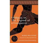 Oedipus; or, The Legend of a Conqueror: Studies in Violence, Mimesis and Culture