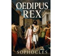Oedipus Rex: A New Translation of the Classic Greek Tragedy