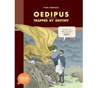 Oedipus: Trapped by Destiny: A TOON Graphic (TOON Graphic Mythology)