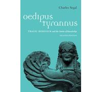 Oedipus Tyrannus: Tragic Heroism and the Limits of Knowledge