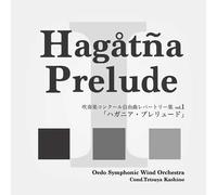 Oedo Symphonic Wind Orchestra - Hagatna Prelude [Japan CD] POCS-1407