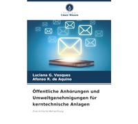 Öffentliche Anhörungen und Umweltgenehmigungen für kerntechnische Anlagen: Eine kritische Betrachtung