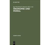 Akonomie und Moral (Scientia Nova). Lohmann, Priddat 9783486562934 New<|