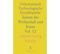 Oekonomisch Technologische Encyklopädie: System der Wirthschaft und Kunst