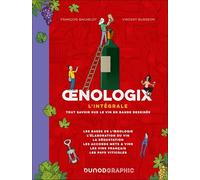 Oenologix : L'intégrale: Tout savoir sur le vin en BD
