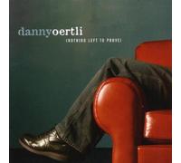 Oertli, Danny - Nothing Left to Prove