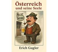 Österreich und seine Seele: Kurzgeschichten