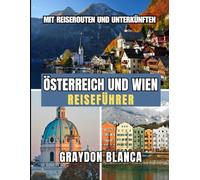 ÖSTERREICH UND WIEN REISEFÜHRER 2025
