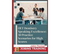 OET Dentistry Speaking Excellence: 50 Practice Scenarios for High Scores