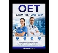 OET Exam Prep 2026-2027: A Comprehensive Study Guide for Healthcare Professionals - Listening, Reading, Writing & Speaking, 500+ Practice Questions & Mock Tests
