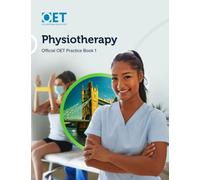 OET Physiotherapy: Official OET Practice Book 1: For tests from 31 August 2019