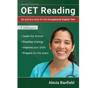 OET Reading: Six practice tests for the Occupational English Test by Alecia Banf