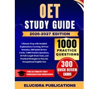 OET STUDY GUIDE 2026-2027: Ultimate Prep with Detailed Explanations Covering All Four Domains, 300 Quick Review Cards, 1,000 Practice Questions, 10 ... to Pass the Occupational English Test