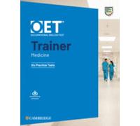 OET Trainer Medicine Six Practice Tests with Answers with Resource Download (OET Course)