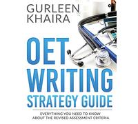 Oet Writing Strategy Guide: Everything You Need to Know About the Revised Assessment Criteria