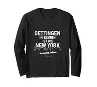 Oettingen in Bayern is Like New York ... only Completely Different Long Sleeve T-Shirt