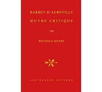 Oeuvre Critique VIII: Recueils Divers