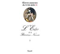 Oeuvres anonymes du XVIIIe siècle, III: L'Enfer de la Bibliothèque Nationale