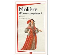 Oeuvres completes 2 (Littérature et civilisation (2)): Tome 2, L'école des femmes ; La critique de L'école des femmes ; L'impromptu de Versailles ; Le ... ; Le tartuffe ; Dom Juan ; L'amour médecin