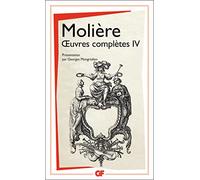 Oeuvres Completes 4: LES AMANTS MAGNIFIQUES, LE BOURGEOIS GENTILHOMME, PSYCHE, LES FOURBERIES DE SCAP (Littérature et civilisation (4))