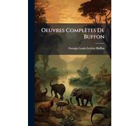 Oeuvres Complètes De Buffon