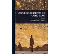 Oeuvres Complètes de Condillac