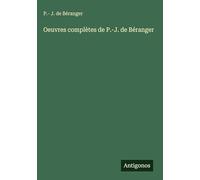 Oeuvres complètes de P.-J. de Béranger