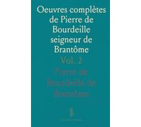 Oeuvres complètes de Pierre de Bourdeille seigneur de Brantôme